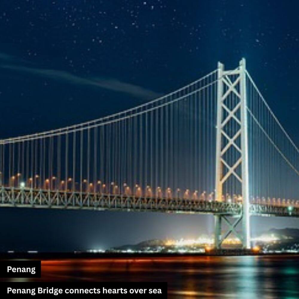 penang birdge heart of sea